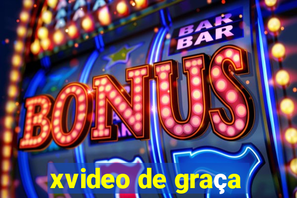 xvideo de graça